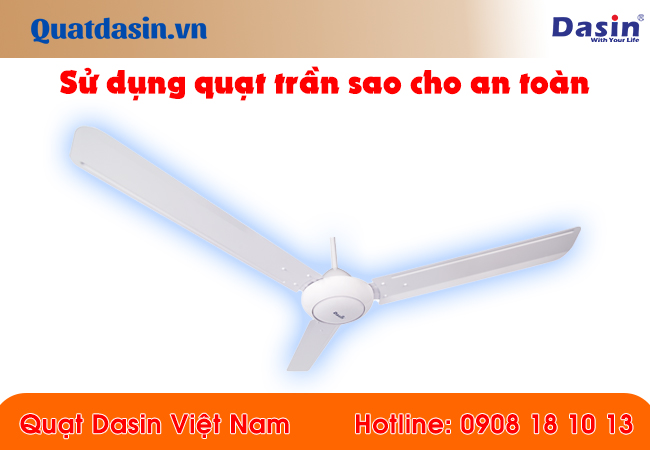 Sử dụng quạt trần như thế nào cho an toàn