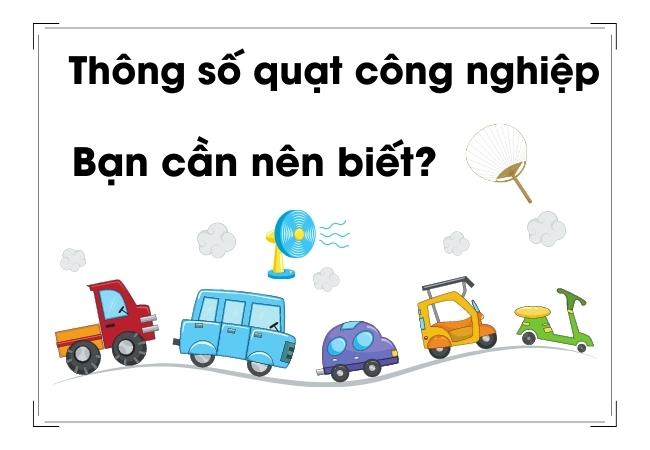 Ý nghĩa các thông số kỹ thuật cơ bản của quạt công nghiệp mà bạn cần biết