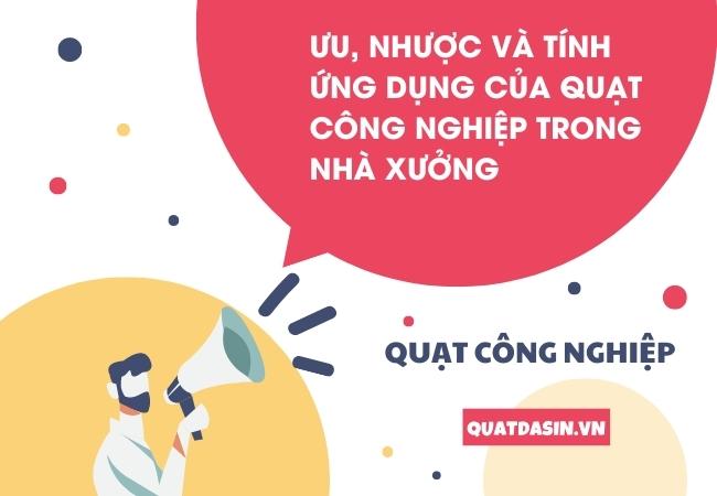 Ưu, nhược và tính ứng dụng của quạt công nghiệp trong nhà xưởng