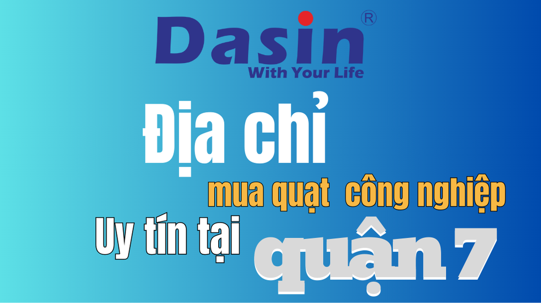 Quạt Công Nghiệp Tại Quận 7 – Đa Dạng Quạt Xịn, Lựa Chọn Xả Láng