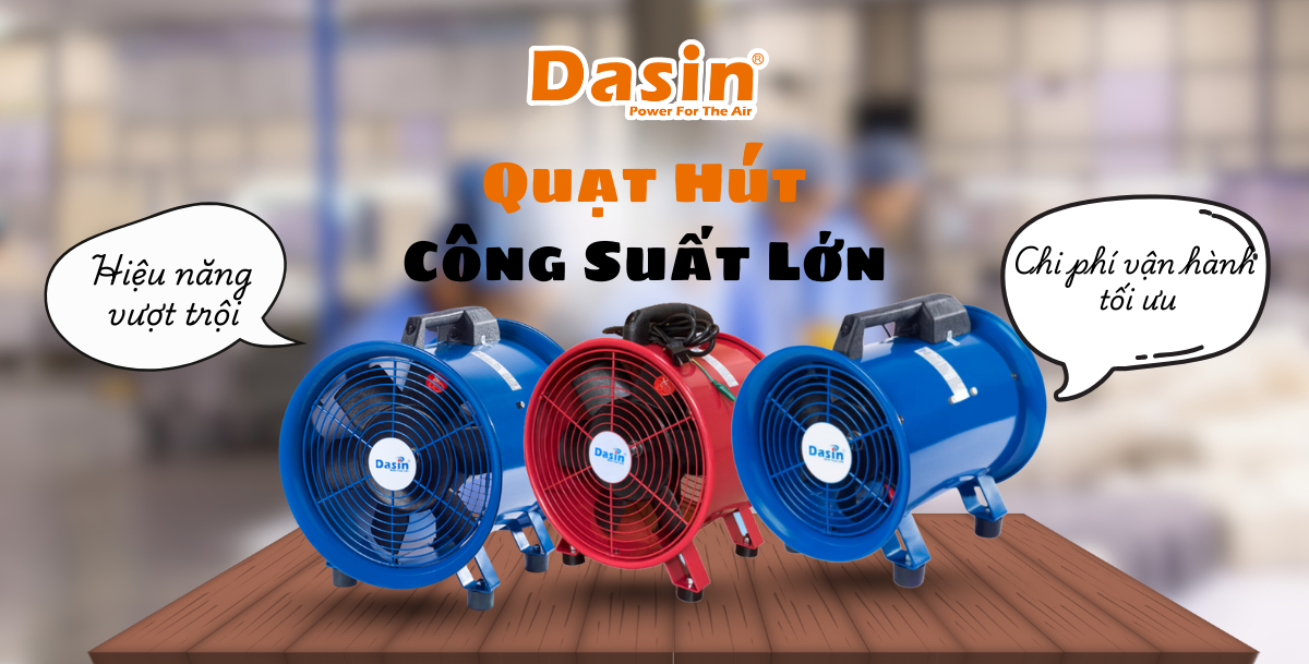 Quạt Hút Công Suất Lớn - Hiệu Năng Vượt Trội, Chi Phí Vận Hành Tối Ưu