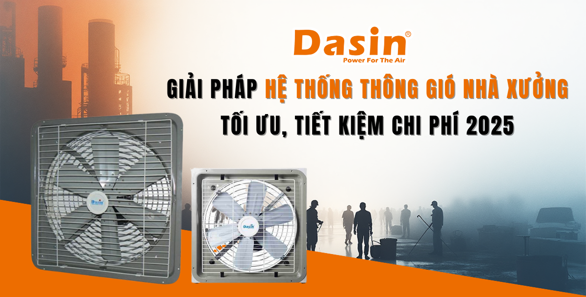 Giải Pháp Hệ Thống Thông Gió Nhà Xưởng Tối Ưu, Tiết Kiệm Chi Phí 2025
