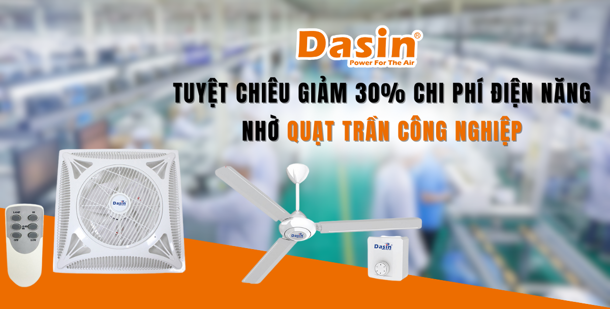 Tuyệt Chiêu Giảm 30% Chi Phí Điện Năng Nhờ Quạt Trần Công Nghiệp
