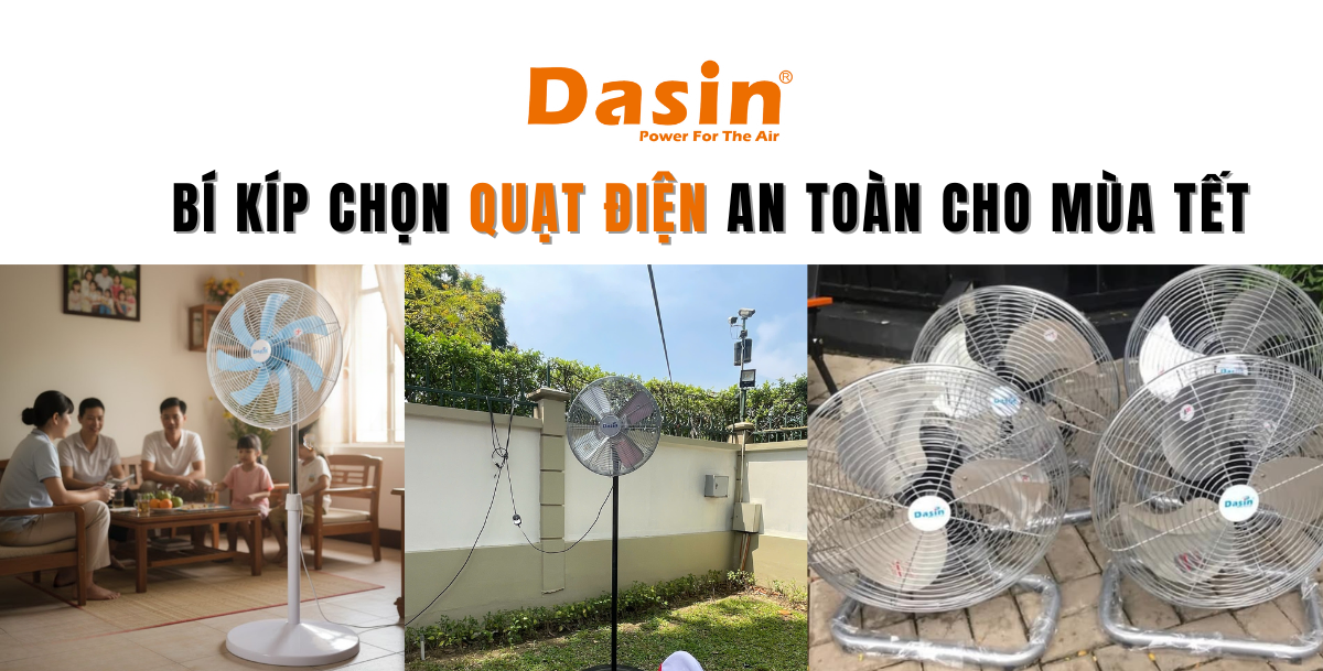Bí Kíp Chọn Quạt Điện An Toàn Cho Mùa Tết