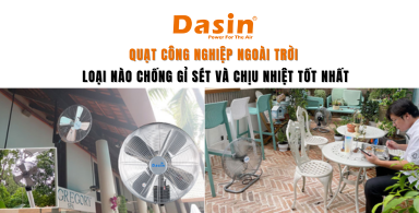 Quạt Công Nghiệp Ngoài Trời Loại Nào Chống Gỉ Sét Và Chịu Nhiệt Tốt Nhất