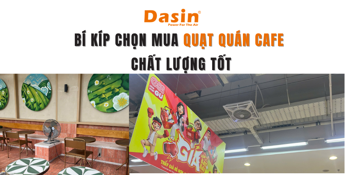 Bí Kíp Chọn Mua Quạt Quán Cafe Chất Lượng Tốt
