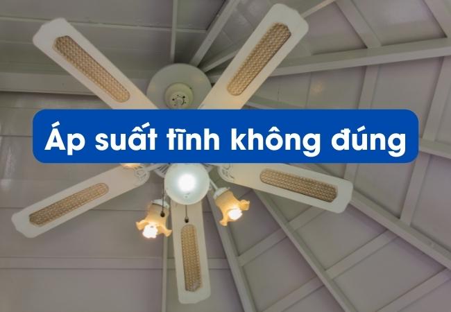 Áp suất tĩnh không đúng